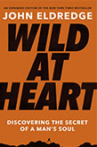 Wild at Heart by John Eldredge